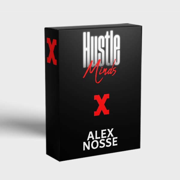 HUSTLE MINDS - ALEX NOSSE