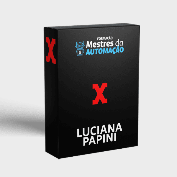 Formação Mestres da Automação - Luciana Papini | XCURSOS | XCURSOS ...